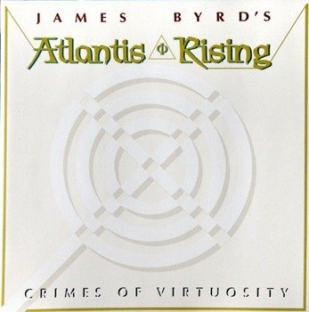 płyta CD: JAMES BYRD'S ATLANTIS RISING - CRIMES OF VIRTUOSITY